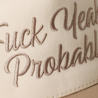 Fuck Yeah, Probably Embroidered Two-Tone Trucker Hat