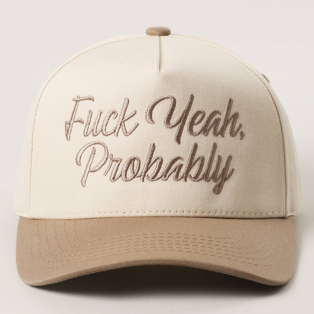 Fuck Yeah, Probably Embroidered Two-Tone Trucker Hat