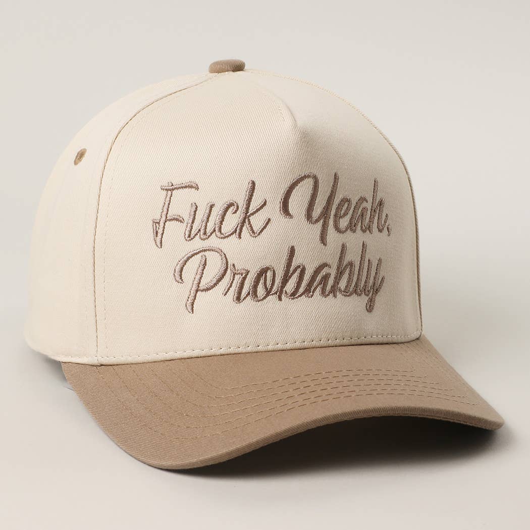 Fuck Yeah, Probably Embroidered Two-Tone Trucker Hat