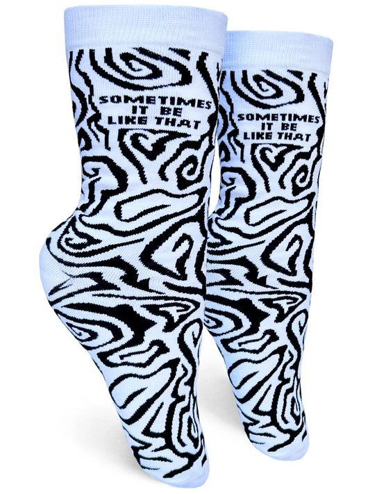 Sometimes It Be Like That Womens Crew Socks